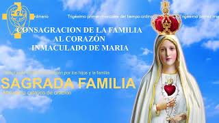 CONSAGRACION DE LA FAMILIA  AL CORAZÓN  INMACULADO DE MARIA