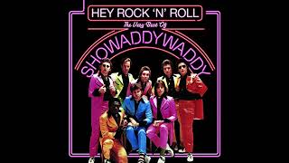 SHOWADDYWADDY - HEY ROCK AND ROLL