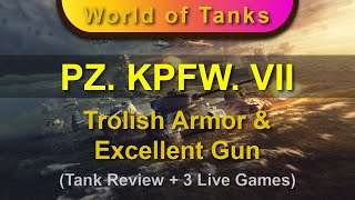 PZ. KPFW. VII - Tank Review - Trolish Armor & Excellent Gun