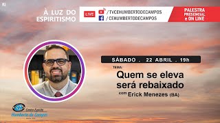 Quem se eleva será rebaixado - Erick Menezes (BA)