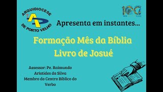 Formação Mês da Bíblia - Livro de Josué