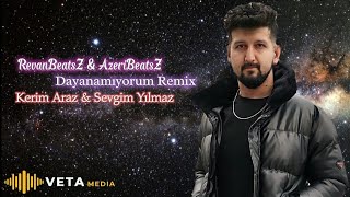 RevanBeatsZ & AzeriBeatsZ - Dayanamıyorum Remix 2024 (ft Kerim Araz,Sevgim Yılmaz)