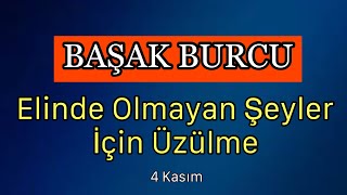 Başak Burcu 4 Kasım - 10 Kasım Burç Yorumları