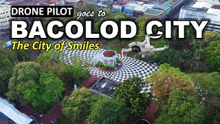 A VISIT TO BACOLOD CITY BY DRONE PILOT | BEAUTIFUL BACOLOD