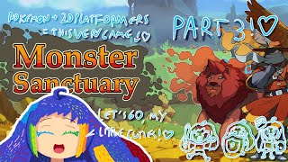 [MONSTER SANCTUARY] today, we're returning to the sanctuary of monsters, guys!💙