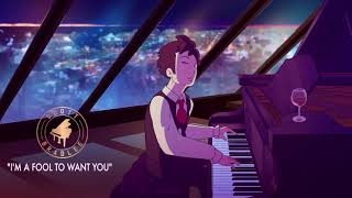 I'm A Fool To Want You (Frank Sinatra Piano Cover)