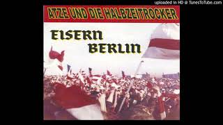 Atze und die Halbzeitrocker "Eisern Berlin"