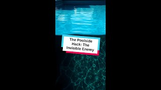 The Poolside Hack: The Invisible Enemy #pool #shorts