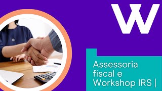 Maximiza a Produtividade com a nossa Assessoria fiscal e Workshop IRS | Poupa Tempo e Stress Fiscal