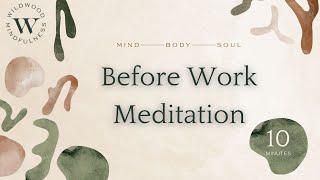 10 Min Meditation for Before Work |Start your day with confidence and ease|