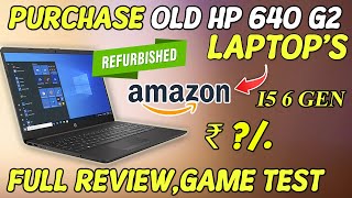 Purchase HP 640 G2 Refurbished From Amazon Only Rs.15K | Hp 640 G2 ProBook Laptop Review Hindi