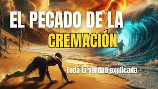 ¿Qué Dice la Biblia Sobre la Cremación?