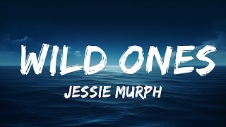 Jessie Murph - Wild Ones (Lyrics) ft. Jelly Roll "i got a thing for the, hard liquor on ice"  | 25