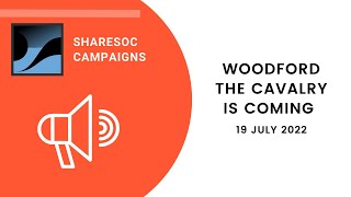 Woodford - The Cavalry is Coming - 19 July 2022