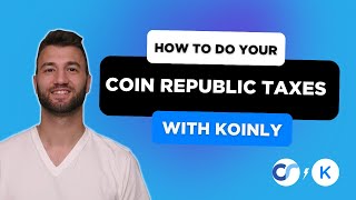 How To Do Your Coin Republic Taxes FAST With Koinly