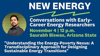 Understanding the Energy-Poverty Nexus with Saurabh Biswas