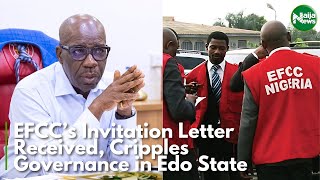 EFCC’s Invitation Letter Received, Cripples Governance in Edo State | NaijaNews TV