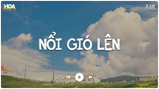 Nổi Gió Lên lofi - Mặc kệ Thôi Mình Yêu Một Ai Là Mong Gần Bên Lofi - Nhạc Lofi Chill Nhẹ Nhàng 2024