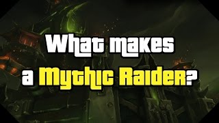 What Makes a Mythic Raider?