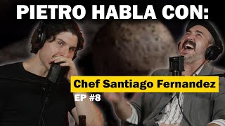 Pietro Habla Con:  Chef Santiago Fernandez de Silvestre | PHC EP# 9