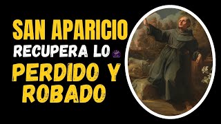 RECUPERA LO PERDIDO O ROBADO CON ESTA PODEROSA ORACIÓN A SAN APARICIO 🙏 ¡MUY EFECTIVA!