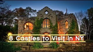 8 Castles to Visit in New York State