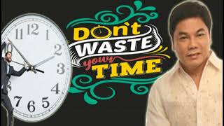 Ed Lapiz Preaching 2023 📖DON`T WASTE YOUR TIME