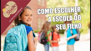 Como escolher a escola do seu filho - Studio da Criança