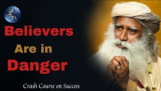 Sadhguru On Confidence | Believer Branding Can Kill | Crash Course on Success | Topic 5