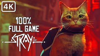 Stray - Full Game 100% Longplay Walkthrough 4K 60FPS