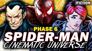 My Pitch for a Spider-Man Cinematic Universe | PHASE 6 | Fan Fiction