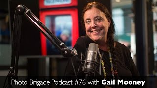 Gail Mooney - ASMP Chair & Visual Storyteller - Photo Brigade Podcast #76