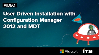 User Driven Installation With Configuration Manager 2012 and MDT