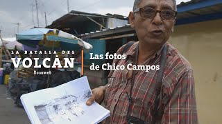 24. Las fotos de Chico Campos / La batalla del volcán / Docuweb