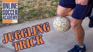 Soccer Juggling Pick Up Trick + Online Soccer Academy