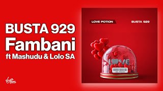 Busta 929 - Fambani ft Mashudu & Lolo SA | Official Audio