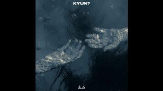 ILIAD - Kyun (Official Audio) | KYUN?