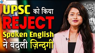 UPSC छोड़ Spoken English को किया Choose 🤯 | जानें क्यों और कैसे | Sakshi Patel | @JoshSkillsApp