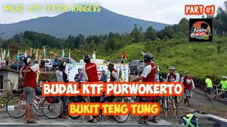 Fedgelang Budal KTF #4 Fektor Bukit TengTung||Magelang-Purwokerto|| Part #1 #milad#12 FektorRanger