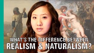 What's the Difference Between Realism & Naturalism? | ARTiculations