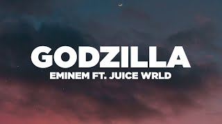 Eminem - Godzilla (Lyrics / Lyric Video) ft. Juice WRLD