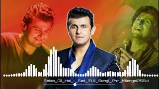 || Betab_Dil_Hai_Dhadkano_Ki_Kasam || Fir Milenge || Sonu Nigam, Sreya Ghoshal ||