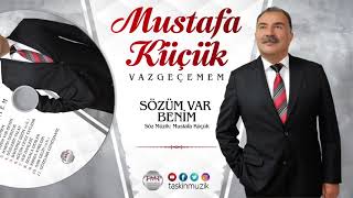 Mustafa Küçük / Sözüm Var Benim