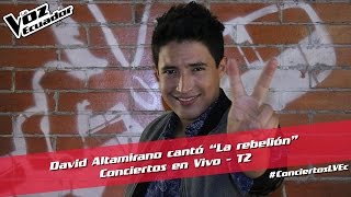 David Altamirano cantó “La rebelión”  - Conciertos en Vivo - T2 - La Voz Ecuador