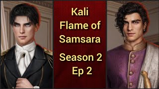 Awakening🔷Kali Flame of Samsara Season 2 Ep 2 🔷 Ian Passion Freedom 🔷 Romance Club