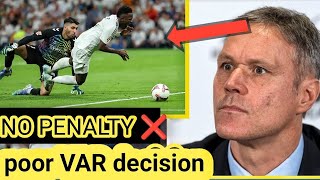 🚨🚨Marco van Basten Netherlands legend calls out VAR officials for penalty on Vinicius jr. _