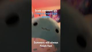 Scott pls comment also sorry for all the work😭