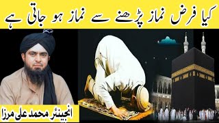 Keya Farz Namaz Parhne Se Namaz Ho Jate Hai [Engineer Muhammad Ali Mirza]