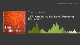 167. Marylhurst Bad Boys (Featuring Joe Parker)