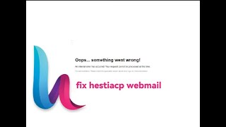 HestiaCP webmail Fix. Hestia Panel Ubuntu